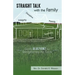 Straight Talk with the Family: God's Blueprint for Strengthening the Family