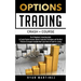 Options Trading Crash Course: The #1 Beginner's Guide to Create Passive Income. Market Evaluation Techniques and the Most Effective Strategies Avail