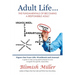 Adult Life ...: The Fundamentals of Becoming a Responsible Adult