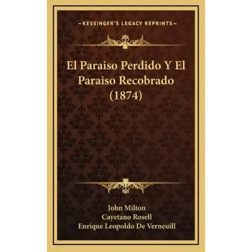 El Paraiso Perdido Y El Paraiso Recobrado (1874)