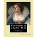 The Portrait of a Lady (1881) by: Henry James