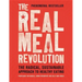 The Real Meal Revolution: The Radical, Sustainable Approach to Healthy Eating