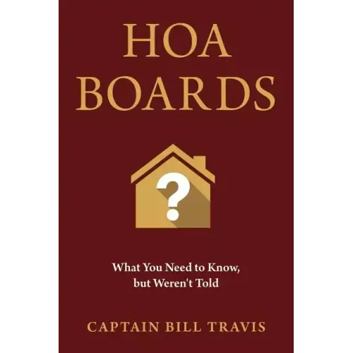 Hoa Boards: What You Need to Know, But Weren't Told