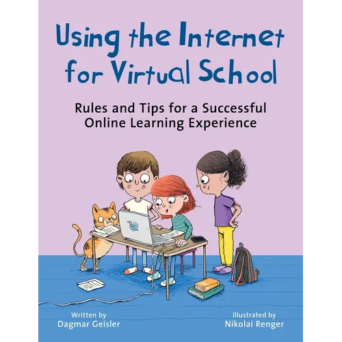 Using the Internet for Virtual School: Rules and Tips for a Successful Online Learning Experience