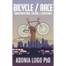 Bicycle/Race: Transportation, Culture, & Resistance