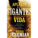 El Aplaste a Los Gigantes Que Hay En Su Vida: Usted Puede Ganar La Batalla Y Vivir En Victoria