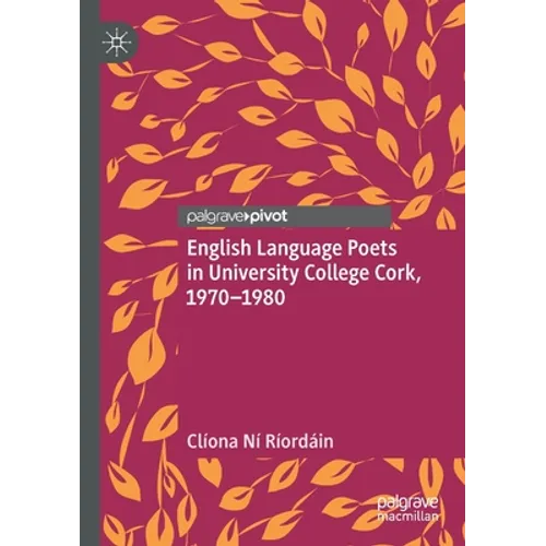 English Language Poets in University College Cork, 1970-1980