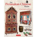 The Peranakan Chinese Home: Art and Culture in Daily Life