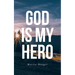 God Is My Hero