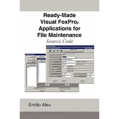 Ready-Made Visual FoxPro Applications for File Maintenance: Source Code