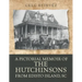 A Pictorial Memoir of The Hutchinsons from Edisto Island, SC