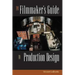 The Filmmaker's Guide to Production Design