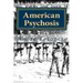 American Psychosis: Cultural Dissonance and the Construction and Evolution of American National Identity