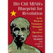 Ho Chi Minh's Blueprint for Revolution: In the Words of Vietnamese Strategists and Operatives