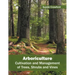 Arboriculture: Cultivation and Management of Trees, Shrubs and Vines