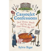 Cassoulet Confessions: Food, France, Family and the Stew That Saved My Soul