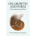 On Growth and Form: The Complete Revised Edition