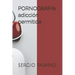 PORNOGRAFIA adicción permitida