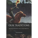 Our Traditions: - in a pagan, mythological and cultural perspective