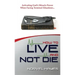 How to Live and Not Die