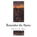 Remember the Alamo: The Alamo