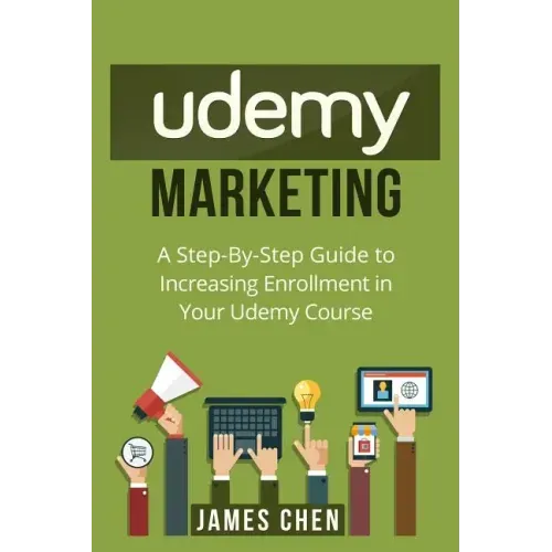 Udemy Marketing: A Step-By-Step Guide to Increasing Enrollment in Your Udemy Course