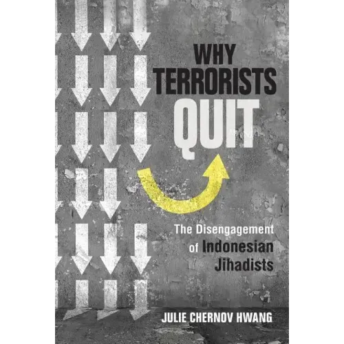 Why Terrorists Quit: The Disengagement of Indonesian Jihadists