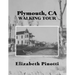 Plymouth, CA Walking Tour