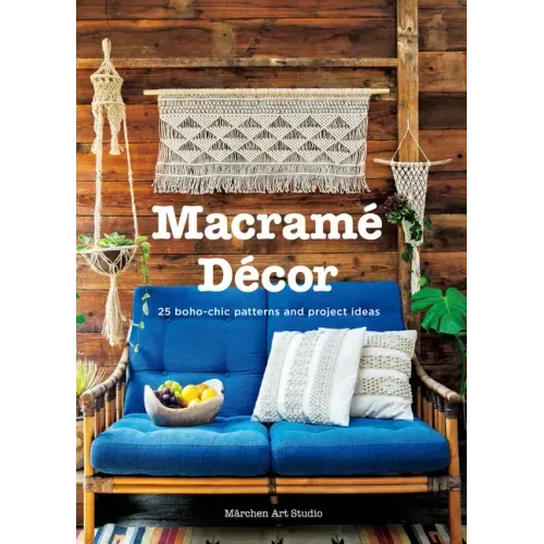 Macrame Decor: 25 Boho-Chic Patterns and Project Ideas