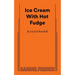 Ice Cream With Hot Fudge