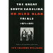 The Great South Carolina Ku Klux Klan Trials, 1871-1872