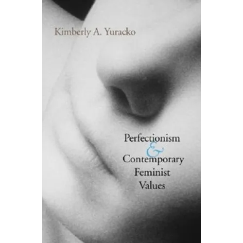 Perfectionism and Contemporary Feminist Values