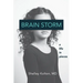 Brain Storm: A Life in Pieces