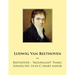 Beethoven: Moonlight Piano Sonata No. 14 in C-sharp minor