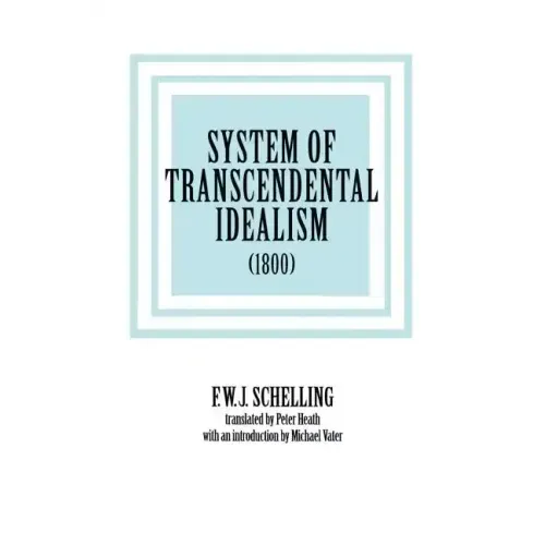 System of Transcendental Idealism (1800)