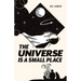 The Universe is a Small Place