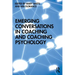 Emerging Conversations in Coaching and Coaching Psychology