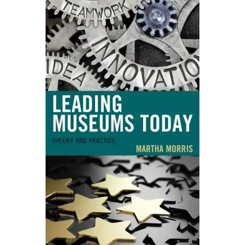 Leading Museums Today: Theory and Practice