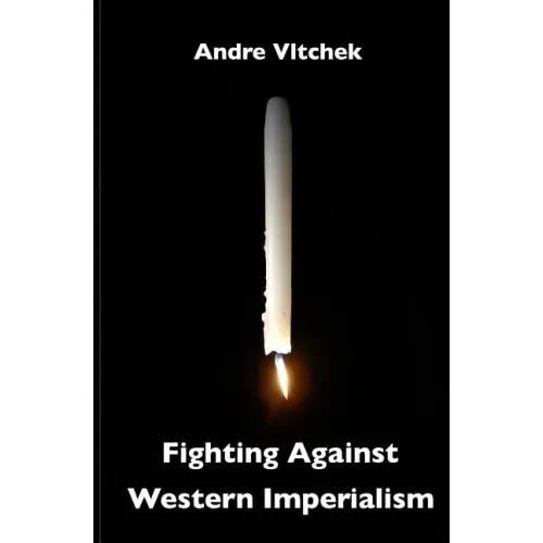 Fighting Against Western Imperialism