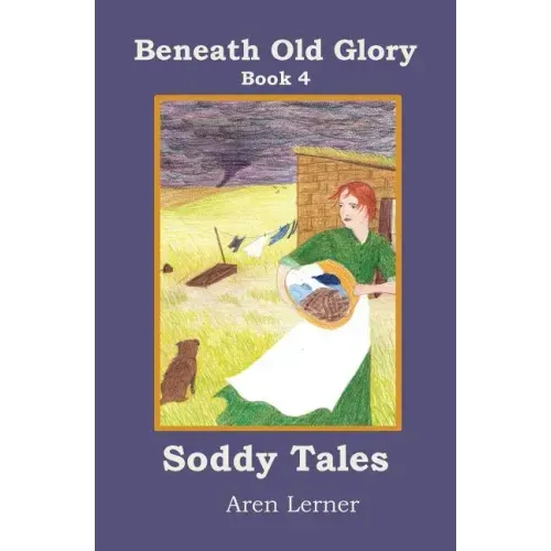 Soddy Tales (Beneath Old Glory: Book 4)