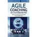 Agile Coaching as a Success Factor: Basics of coaching to successfully manage Agile teams