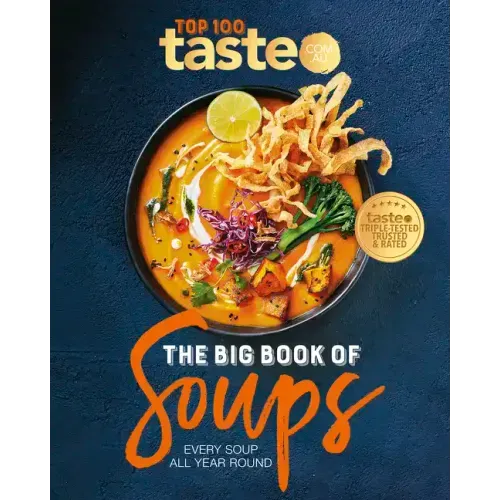 The Big Book of Soups: Every Soup All Year Round
