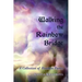 Walking the Rainbow Bridge: A Collection of Heathen Poetry
