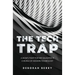 The Tech Trap