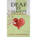 Deaf By Giants: When Your Flesh is Louder Than His Voice