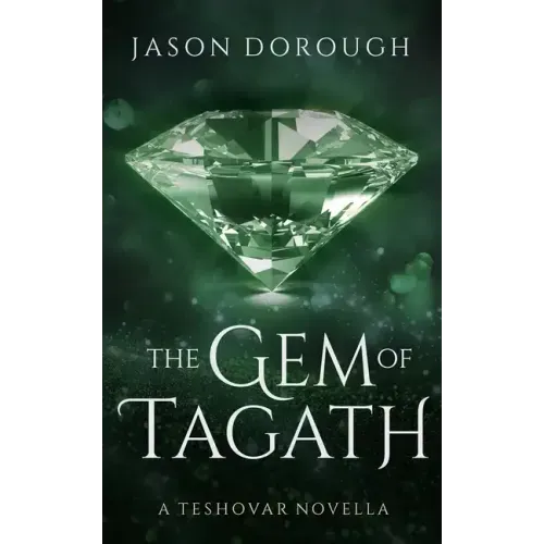 The Gem of Tagath: A Teshovar Novella