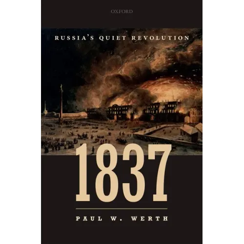 1837: Russia's Quiet Revolution