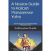 A Novice Guide to Kailash Mansarovar Yatra: How to Prepare for a Rewarding Kailash Mansarovar Yatra