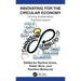 Innovating for the Circular Economy: Driving Sustainable Transformation