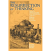 The Resurrection of Thinking: Steiner's Anthroposophy & the Postmodernism of Badiou, Deleuze, Derrida & Levinas